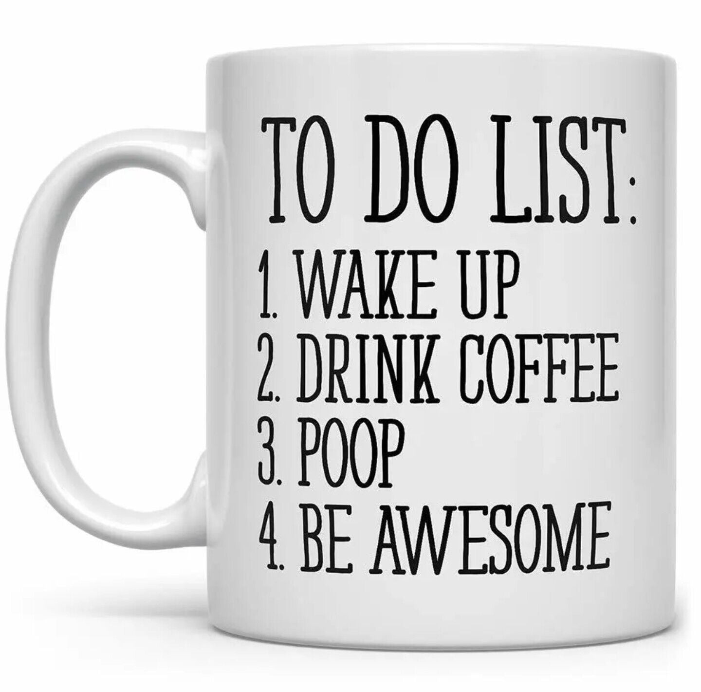 To Do List - Funny Coffee Cup - 11oz or 15oz Mug