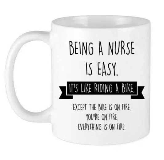 Being a Nurse is Easy - Funny Coffee Cup - 11oz or 15oz Mug